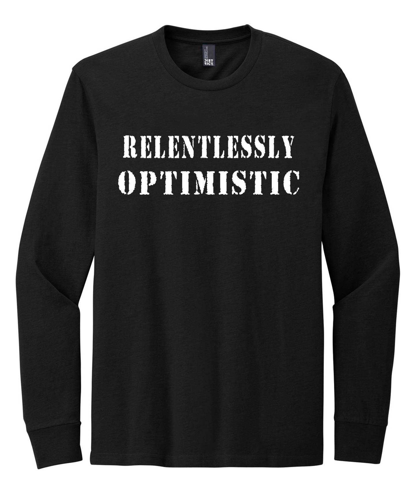 Relentlessly Optimistic Long Sleeve T-Shirt