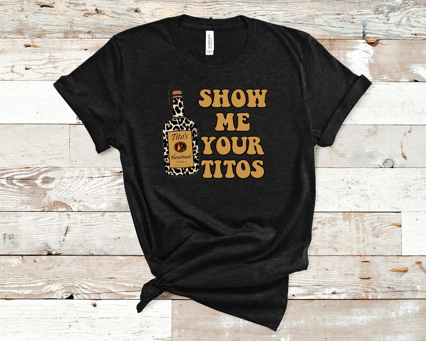 Show Me Your Titos (funny)